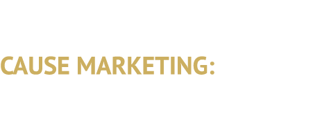 CAUSE MARKETING: