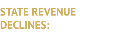STATE REVENUE DECLINES: 
