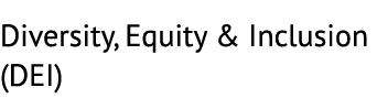 Diversity, Equity & Inclusion (DEI)