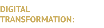 DIGITAL TRANSFORMATION: