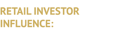 RETAIL INVESTOR INFLUENCE: