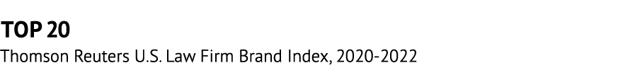 TOP 20 Thomson Reuters U.S. Law Firm Brand Index, 2020 2022