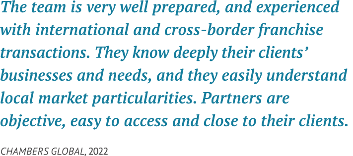 The team is very well prepared, and experienced with international and cross border franchise transactions. They know...