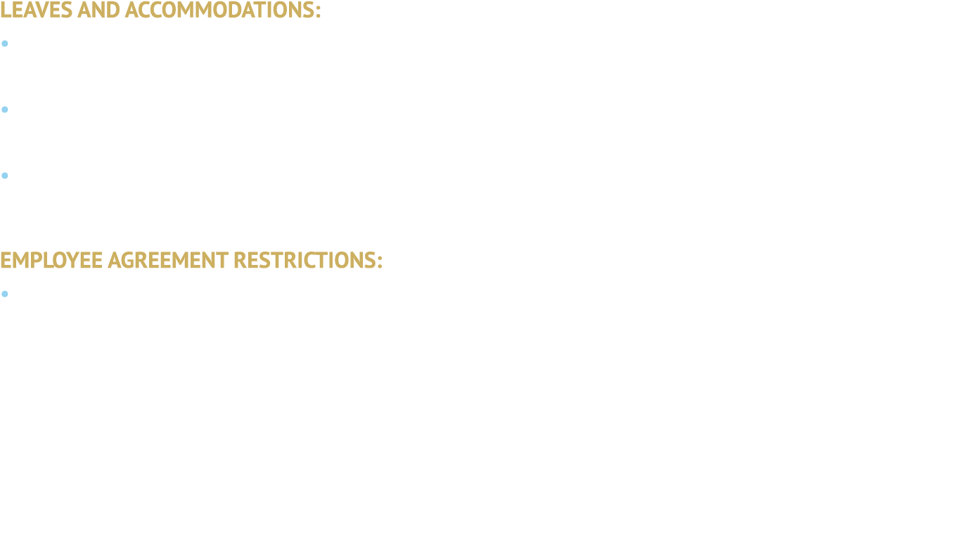 LEAVES AND ACCOMMODATIONS: • Heightened employer burdens in responding to employee requests for disability, pregnancy...
