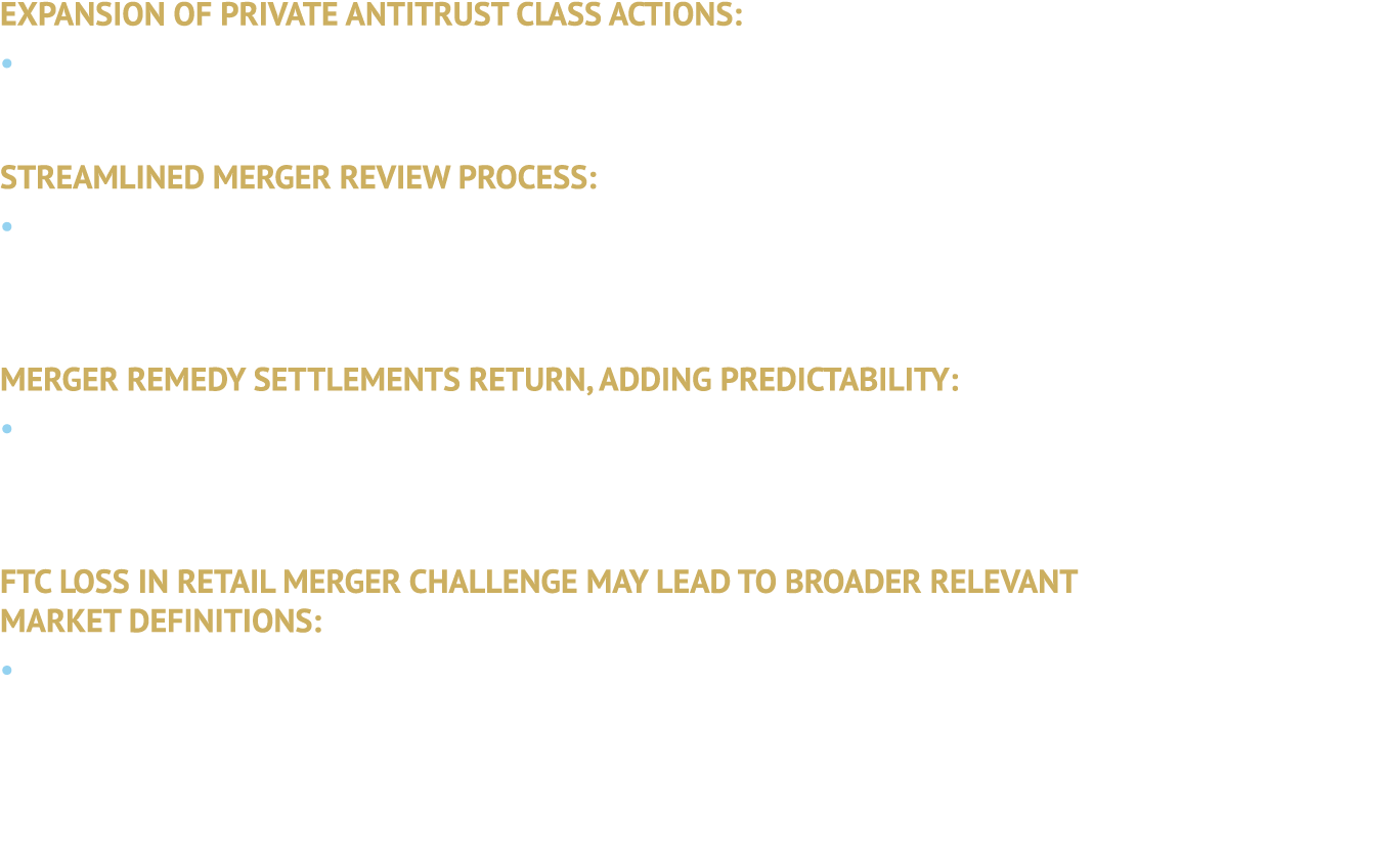 EXPANSION OF PRIVATE ANTITRUST CLASS ACTIONS: • Surge in consumer and competitor suits alleging price fixing, gatekee...