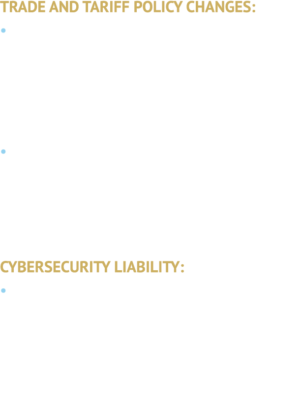 TRADE AND TARIFF POLICY CHANGES: • Including tariff adjustment and change in law clauses may address fluctuating trad...