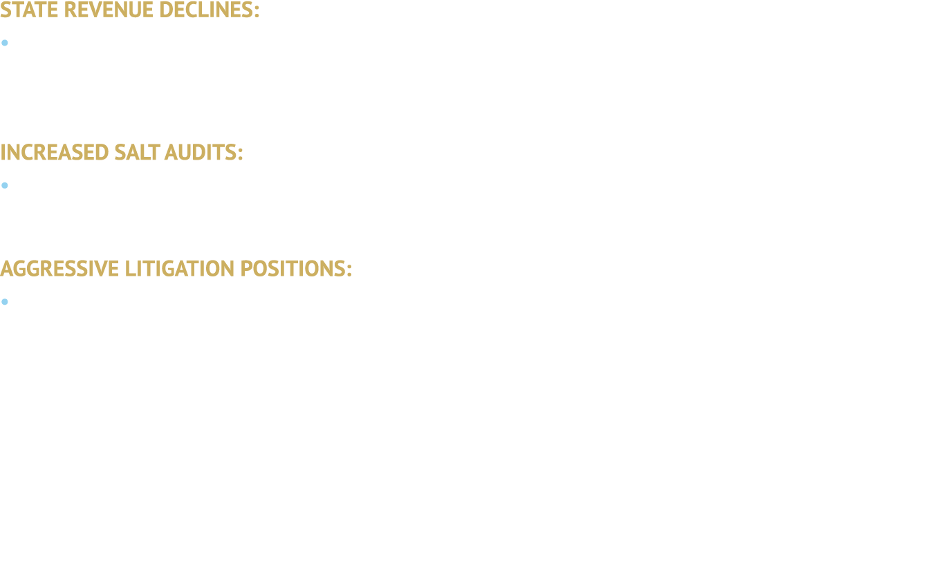 STATE REVENUE DECLINES: • State revenue outlooks for 2026 are looking bleaker, which may trigger more aggressive, tar...