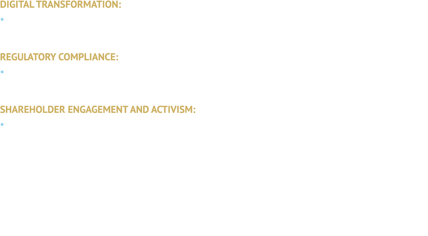 DIGITAL TRANSFORMATION: • Increased use of AI and data analytics may improve compliance and risk management, as well ...
